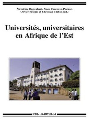 cover image of Universités, universitaires en Afrique de l'Est